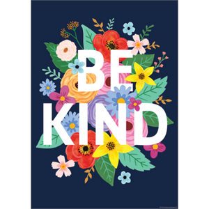 Wild Flowers Be Kind Positive Poster