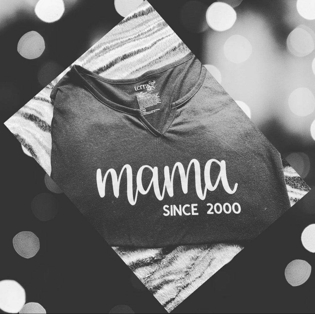 Mama Since (YEAR) Tee Shirt